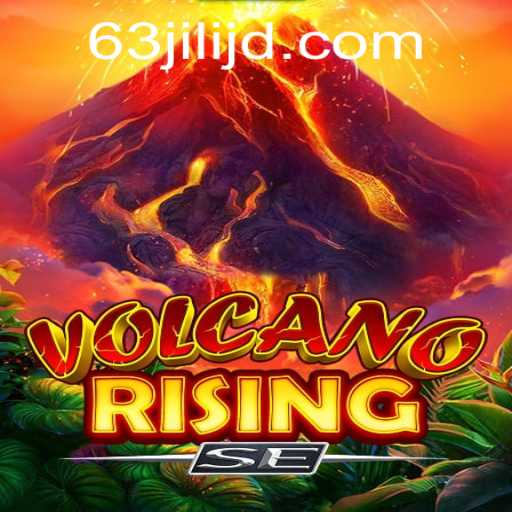 Exploring the Thrilling World of VolcanoRisingSE and the Impact of 63jili